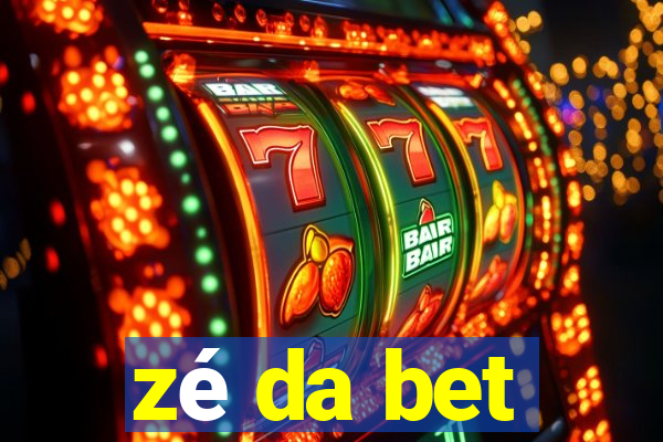 zé da bet