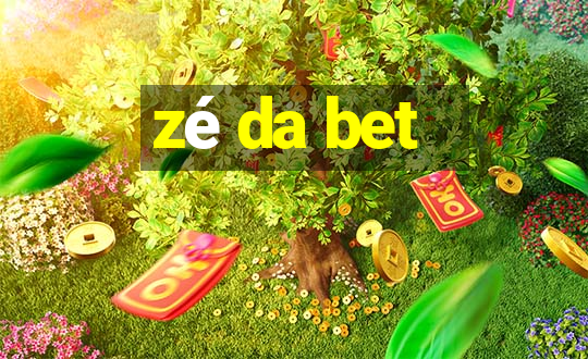 zé da bet