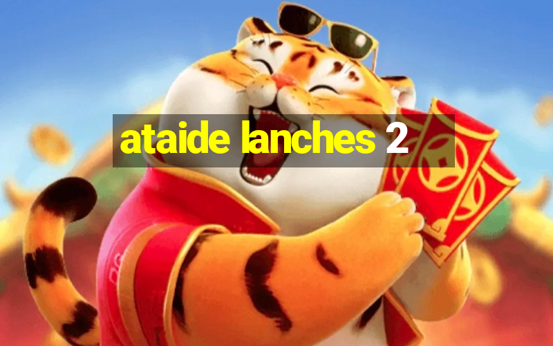 ataide lanches 2