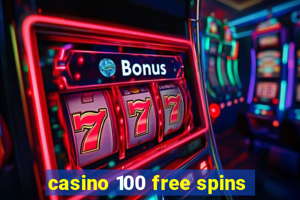 casino 100 free spins