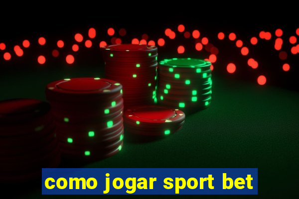 como jogar sport bet