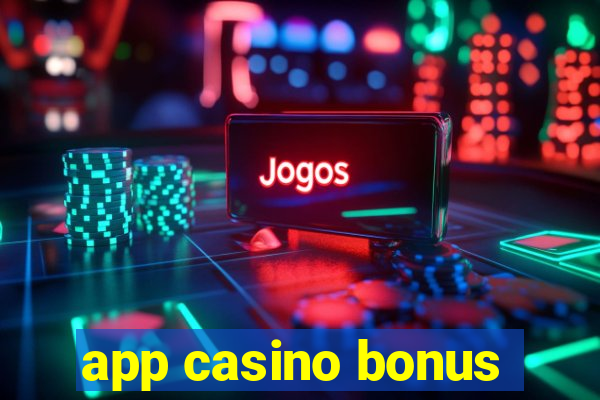 app casino bonus