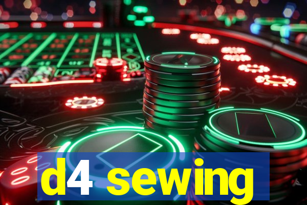 d4 sewing