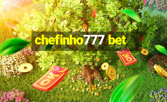 chefinho777 bet