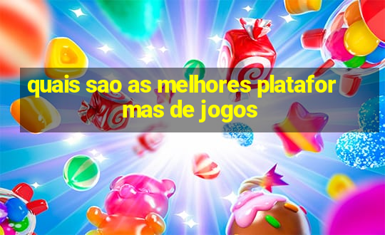 quais sao as melhores plataformas de jogos