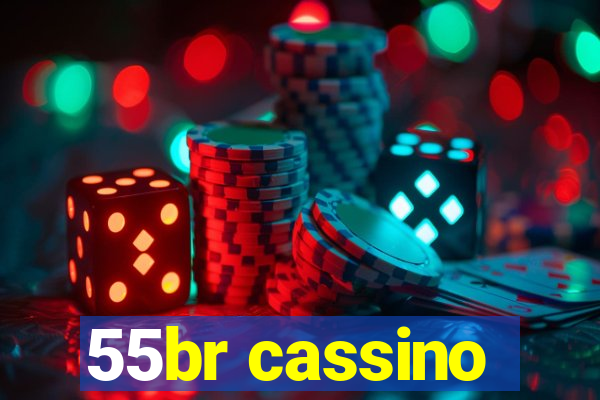 55br cassino