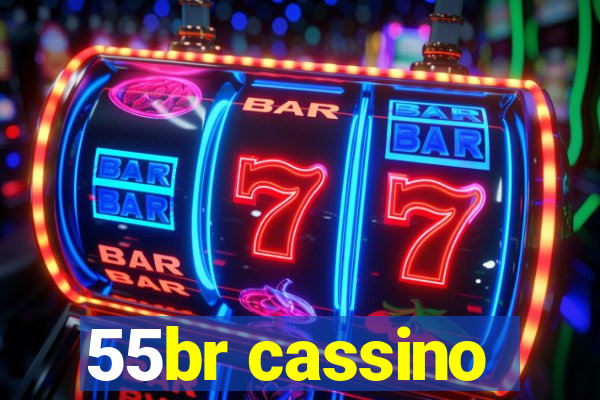 55br cassino