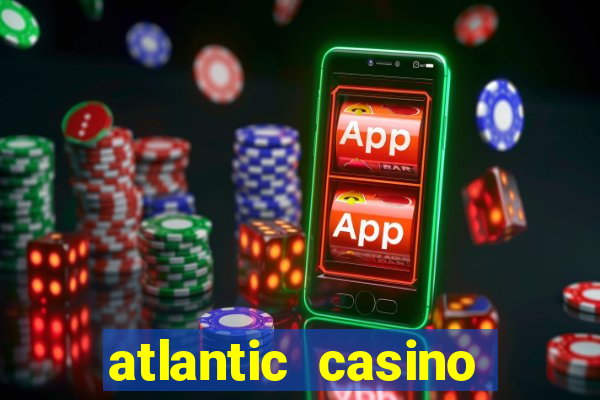 atlantic casino atlantic city nj