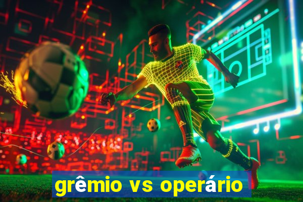 grêmio vs operário