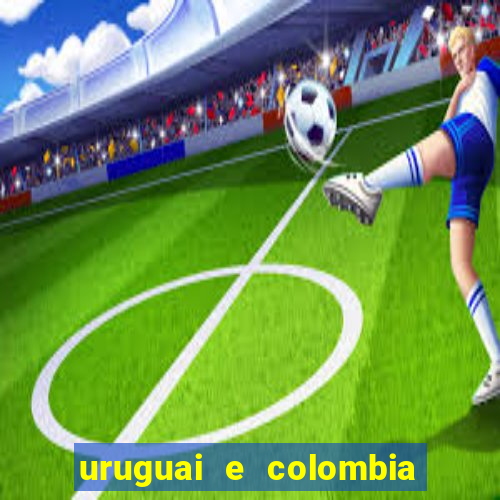 uruguai e colombia onde assistir