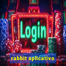 rabbit aplicativo