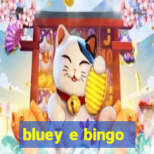 bluey e bingo