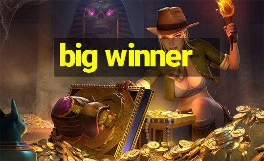 big winner