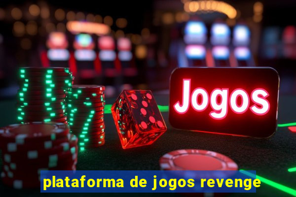 plataforma de jogos revenge