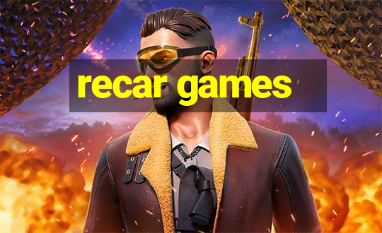 recar games