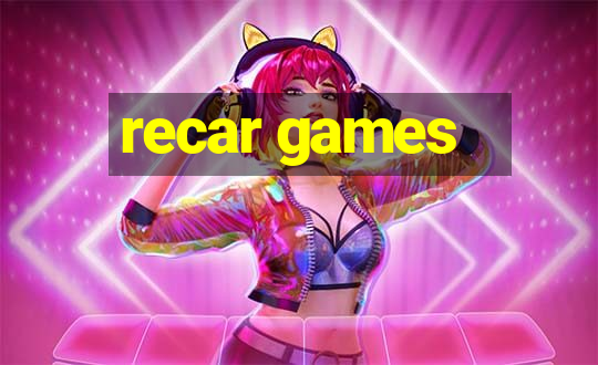 recar games