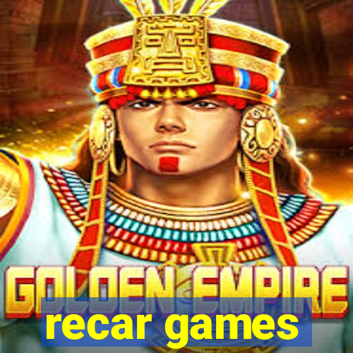 recar games