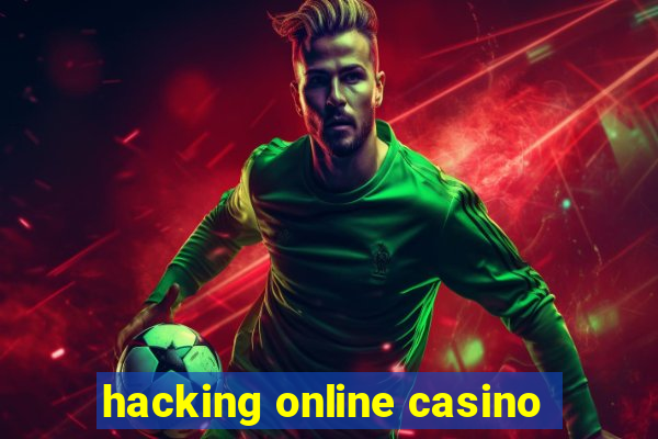 hacking online casino