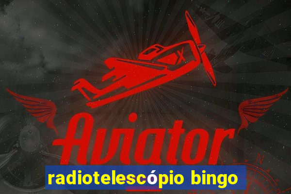 radiotelescópio bingo