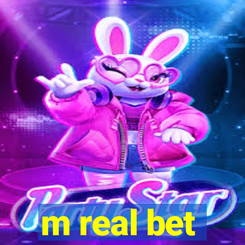 m real bet