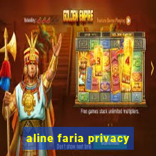 aline faria privacy