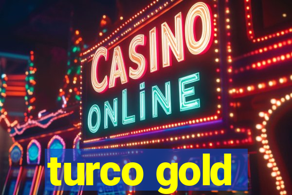 turco gold