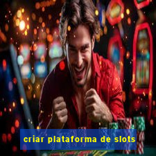 criar plataforma de slots