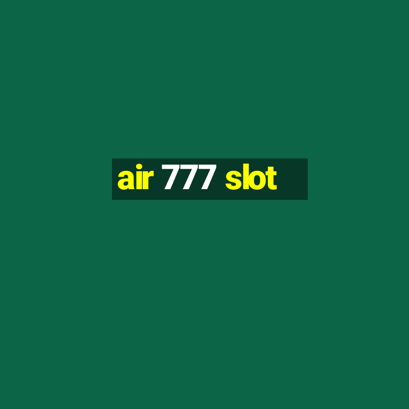 air 777 slot