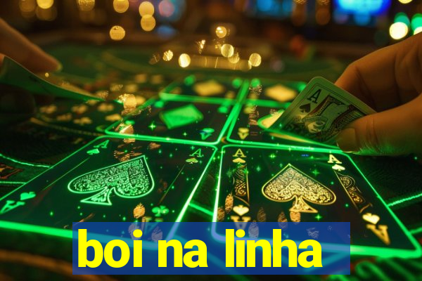 boi na linha