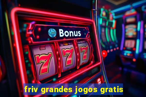 friv grandes jogos gratis