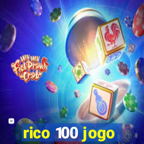 rico 100 jogo