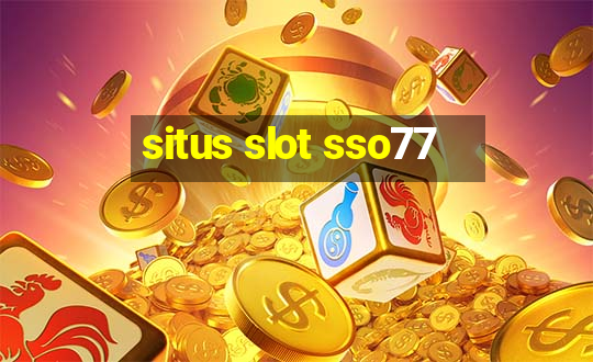 situs slot sso77