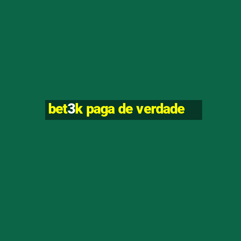 bet3k paga de verdade