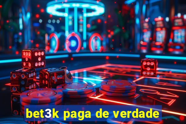 bet3k paga de verdade