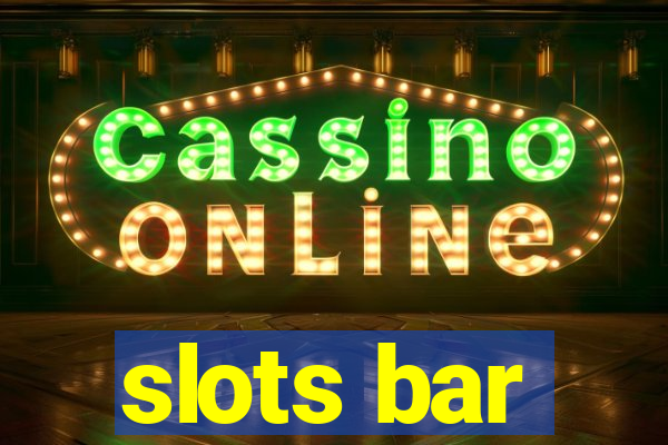 slots bar