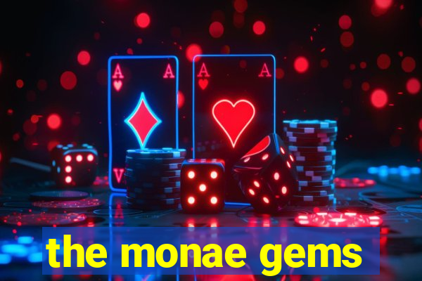 the monae gems