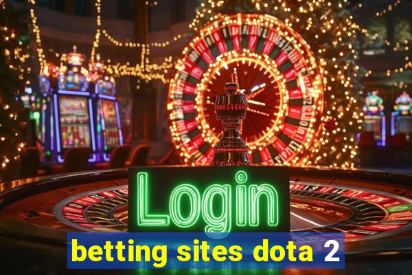 betting sites dota 2