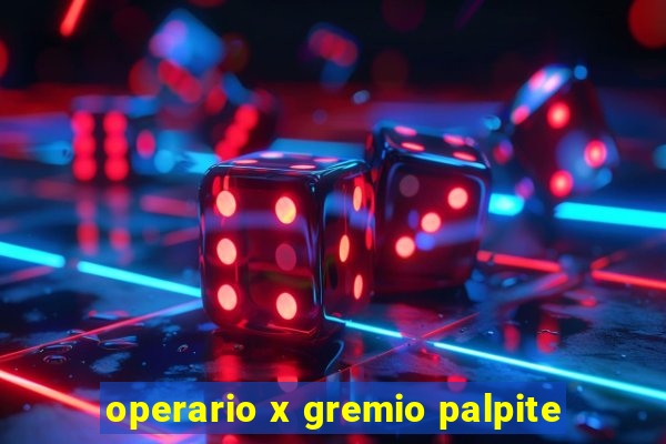 operario x gremio palpite