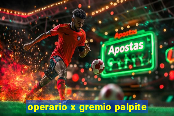 operario x gremio palpite