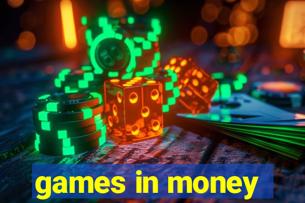 games in money