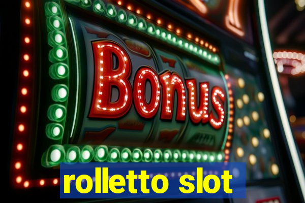 rolletto slot