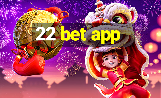 22 bet app