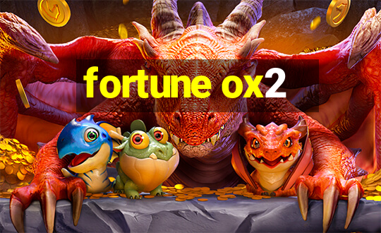 fortune ox2