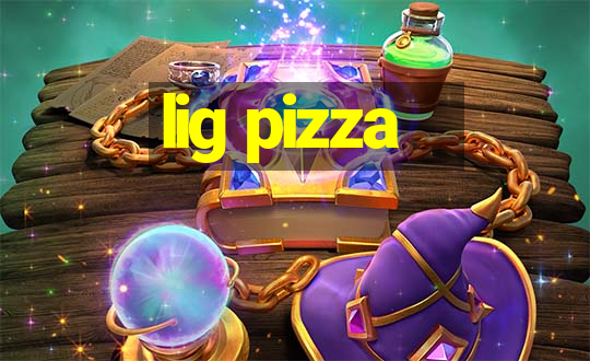 lig pizza