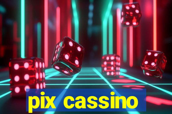 pix cassino