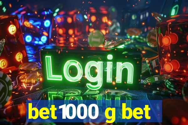 bet1000 g bet