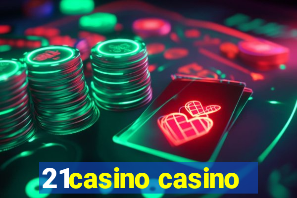 21casino casino