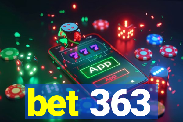 bet 363