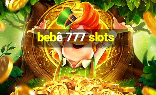 bebê 777 slots