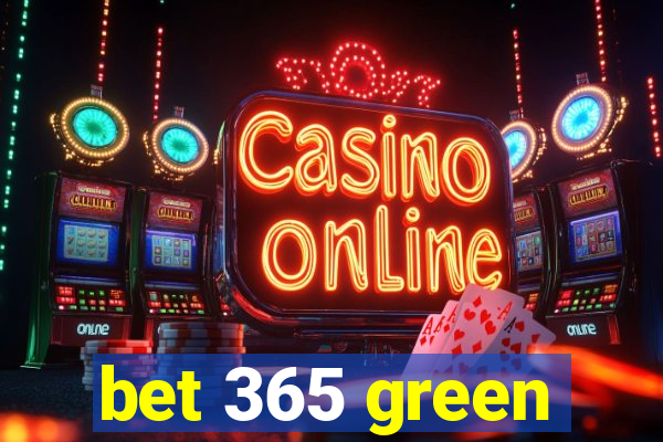 bet 365 green